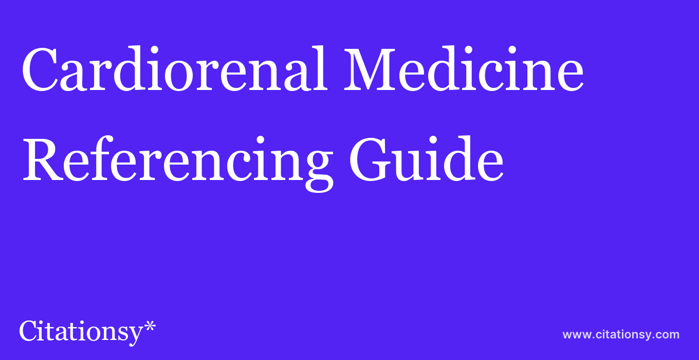 cite Cardiorenal Medicine  — Referencing Guide